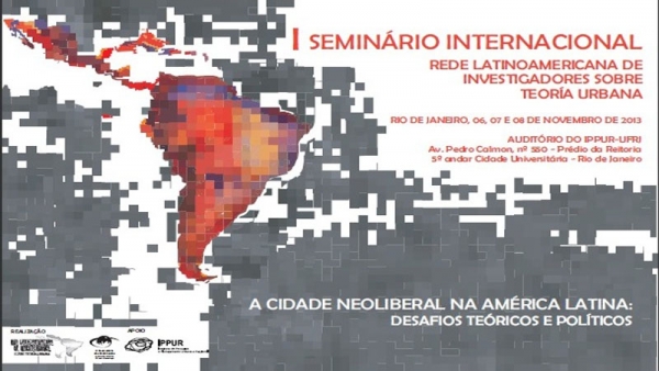 Seminário Internacional A Cidade Neoliberal na América Latina