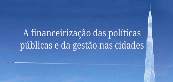 InDebate ⎮ A financeirização das políticas públicas e da gestão das cidades