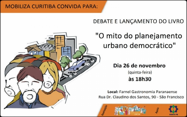 Mobiliza Curitiba | O mito do planejamento urbano democrático