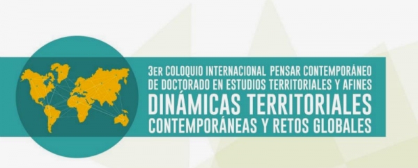 Coloquio Internacional Pensar Contemporáneo de Doctorados en Estudios Territoriales y Afines
