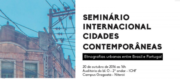 Seminário Cidades Contemporâneas: etnografias urbanas entre Brasil e Portugal