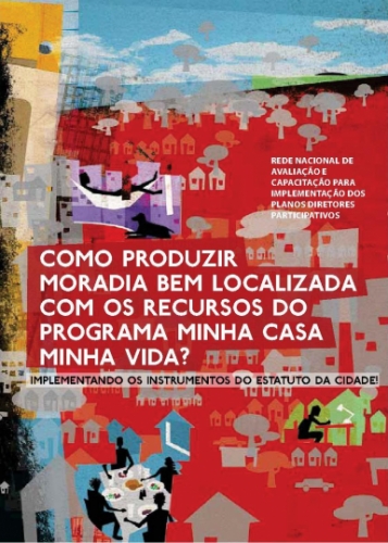 Como produzir moradia bem localizada com os recursos do Programa MCMV?