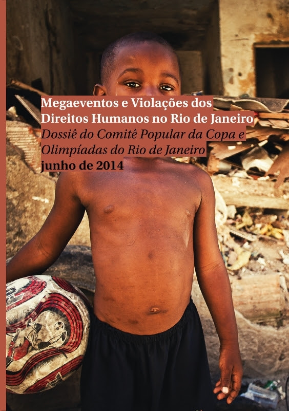Dossiê Megaeventos e Violações dos Direitos Humanos no Rio