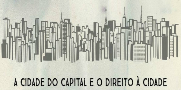 A cidade do capital e o direito à cidade