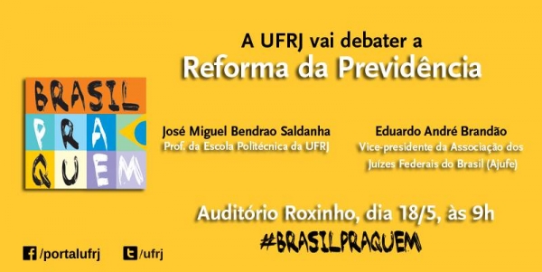 A UFRJ vai debater a Reforma da Previdência – Brasil pra Quem