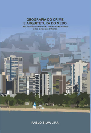 Geografia do Crime e Arquitetura do Medo