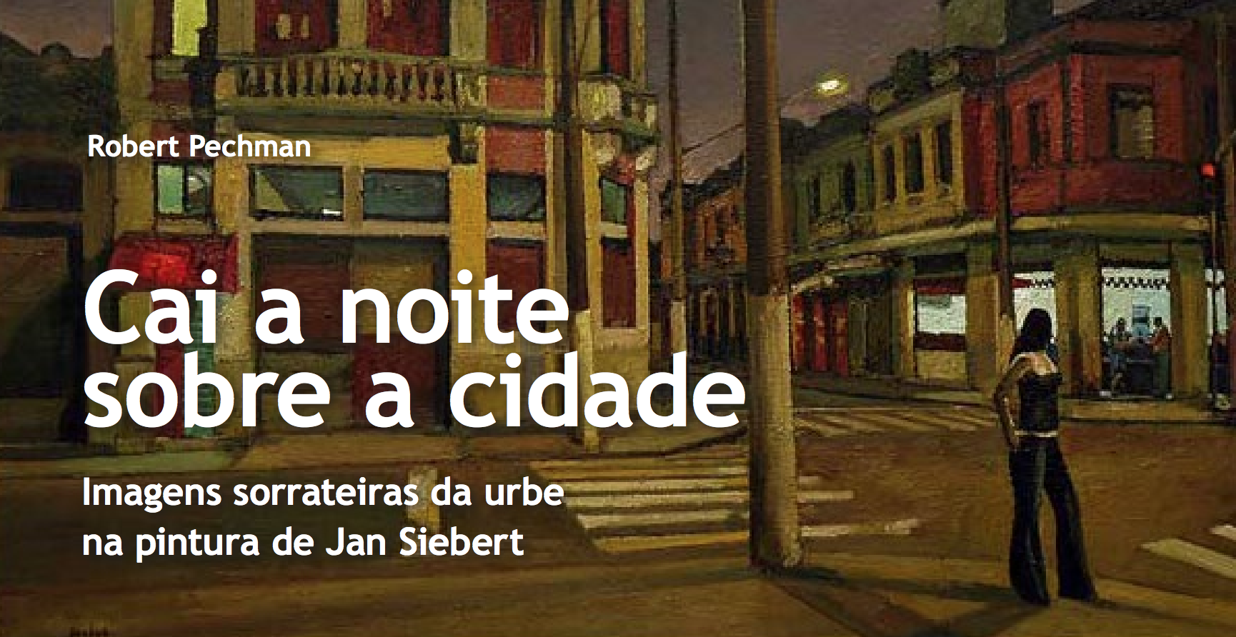 Imagens sorrateiras da urbe na pintura de Jan Siebert