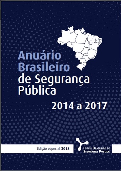 Anuário Brasileiro de Segurança Pública (2014-2017)