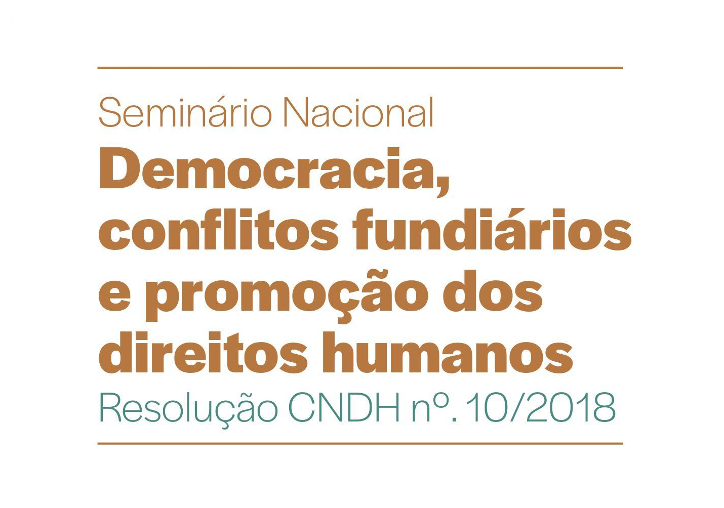 Seminário Nacional Democracia, Conflitos Fundiários e Promoção dos Direitos Humanos