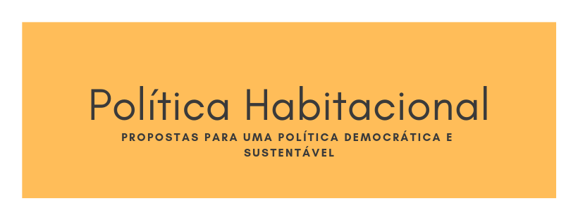 Propostas para uma política habitacional democrática e sustentável