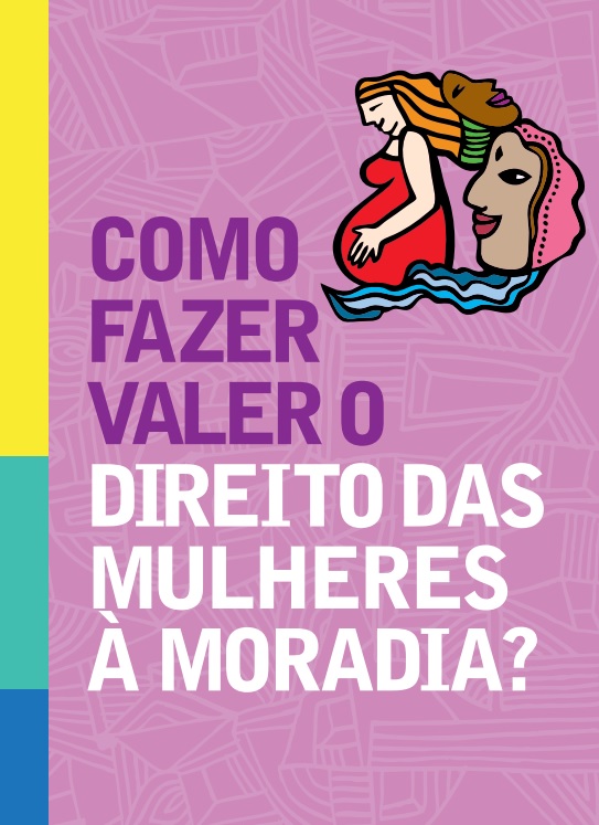Faz sentido pensar o direito humano à moradia do ponto de vista das mulheres?