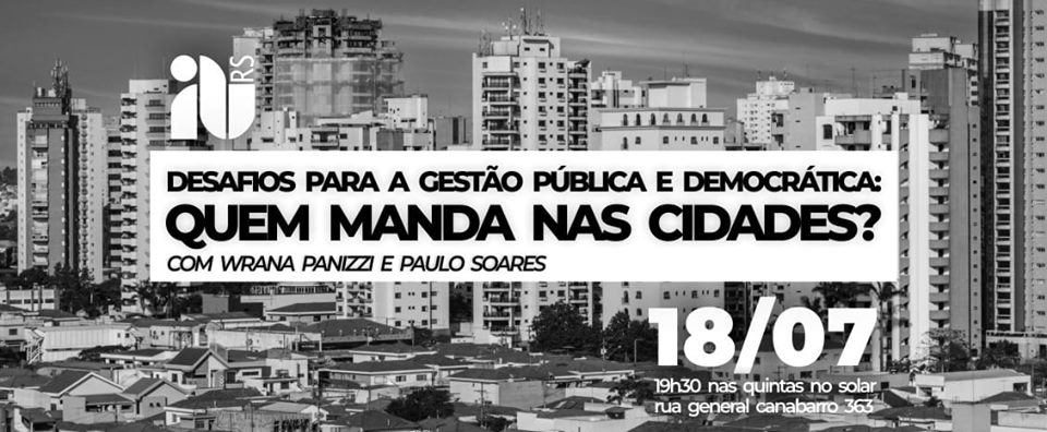 Desafios para Gestão Pública e Democrática: Quem manda nas cidades?