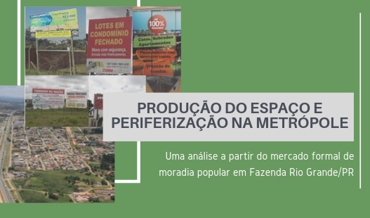 Como a periferia se insere nos processos de produção do espaço e reprodução do capital imobiliário na metrópole de Curitiba?