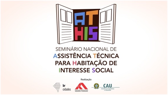 Seminário Nacional de Assistência Técnica para Habitação de Interesse Social (ATHIS)