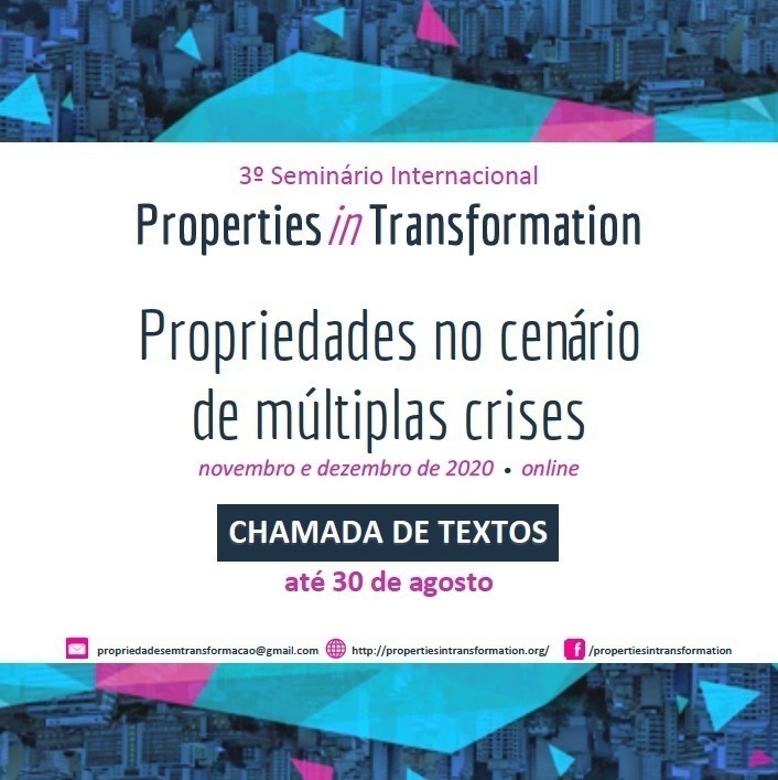 Chamada de trabalhos: 3º Seminário Internacional “Properties in transformation: Propriedades no cenário de múltiplas crises”