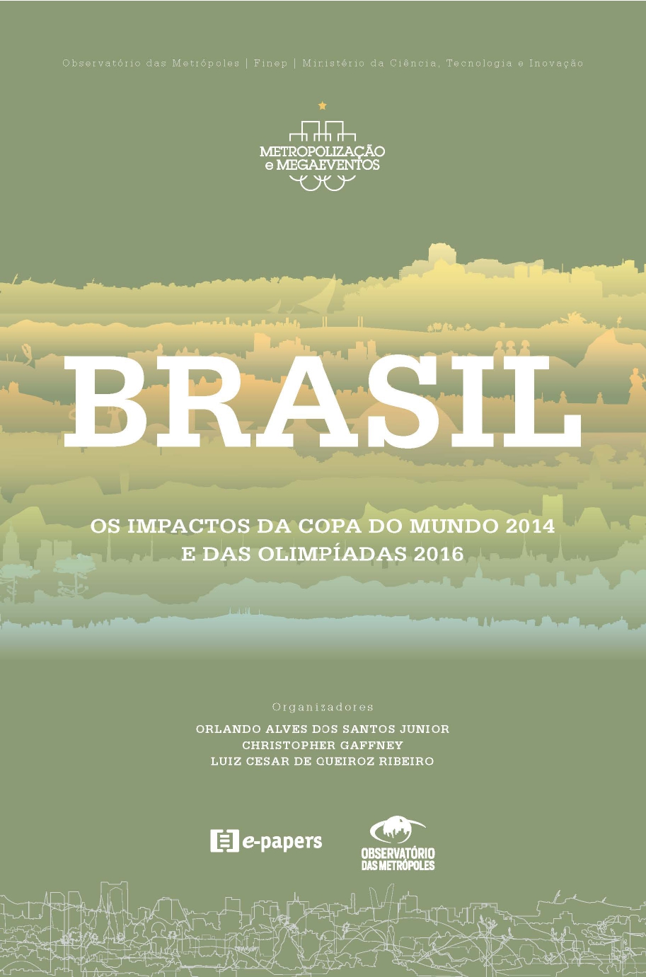 Megaeventos – Brasil: Os impactos da Copa do Mundo 2014 e das Olimpíadas 2016