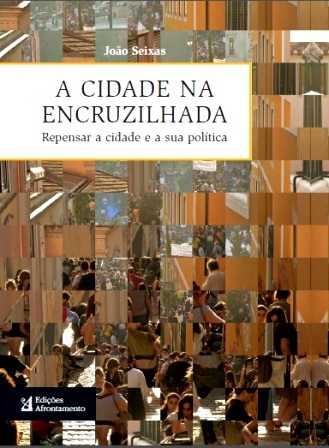 A Cidade na Encruzilhada: repensar a cidade e a sua política