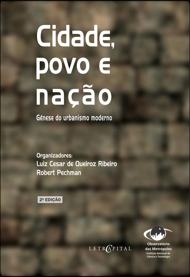 Cidade, Povo e Nação: Gênese do urbanismo brasileiro