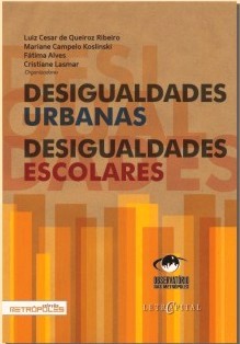 Desigualdades urbanas, desigualdades escolares