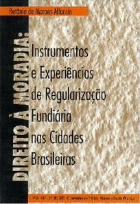 Direito à Moradia: Instrumentos e Experiências de Regularização Fundiária nas Cidades Brasileiras