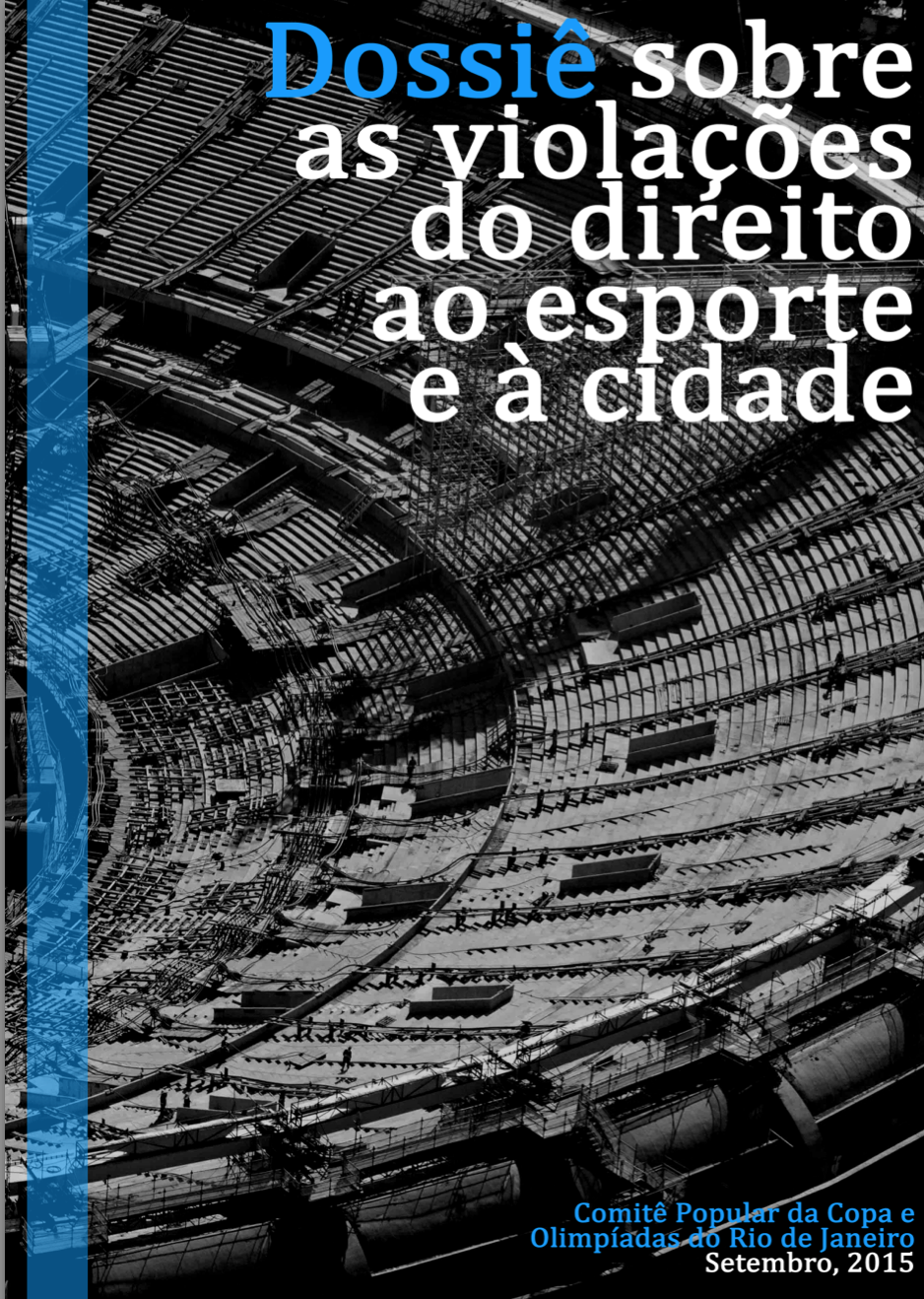 Dossiê das Violações do Direito ao Esporte e à Cidade: cadê o legado esportivo da Olimpíada do Rio de Janeiro?