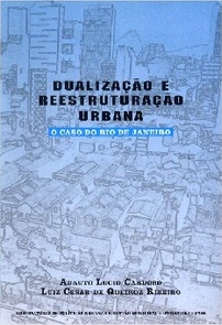 Dualização e Reestruturação Urbana: o caso do Rio de Janeiro
