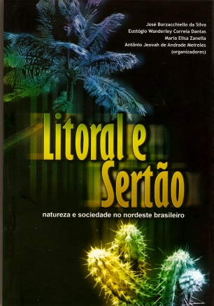 Litoral e Sertão: natureza e sociedade no nordeste brasileiro