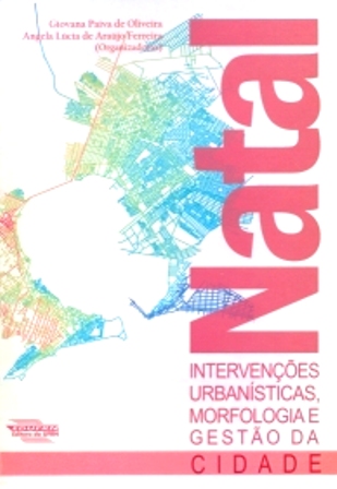 Natal: intervenções urbanísticas, morfologia e gestão da cidade
