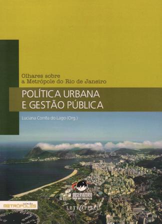 Política Urbana e Gestão Pública: olhares sobre a metrópole do Rio de Janeiro