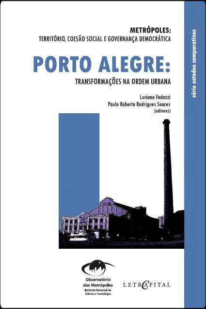 Coleção Metrópoles: transformações na ordem urbana – Porto Alegre