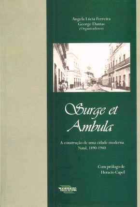 Surge et Ambula: a construção de uma cidade moderna – Natal, 1890-1940