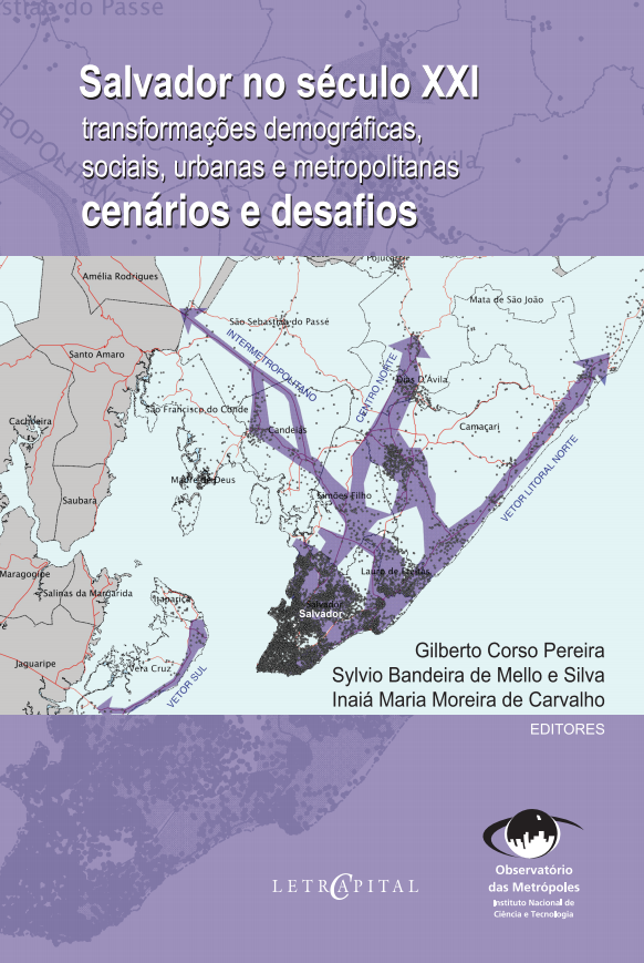 Salvador no século XXI: transformações demográficas sociais, urbanas e metropolitanas – Cenário e Desafios