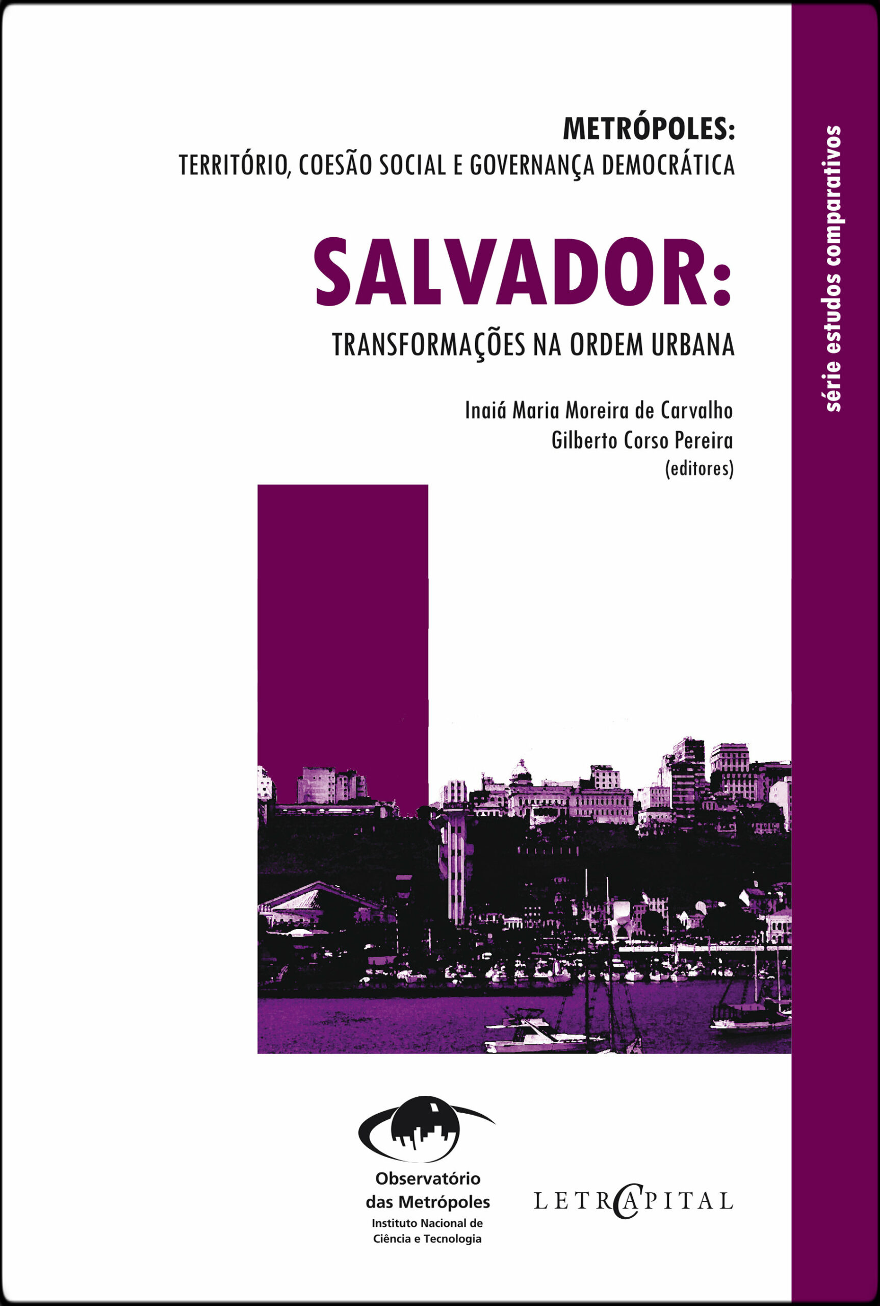 Coleção Metrópoles: transformações na ordem urbana – Salvador