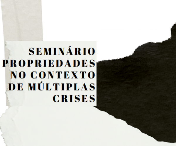 Seminário “Propriedades no Contexto de Múltiplas Crises”