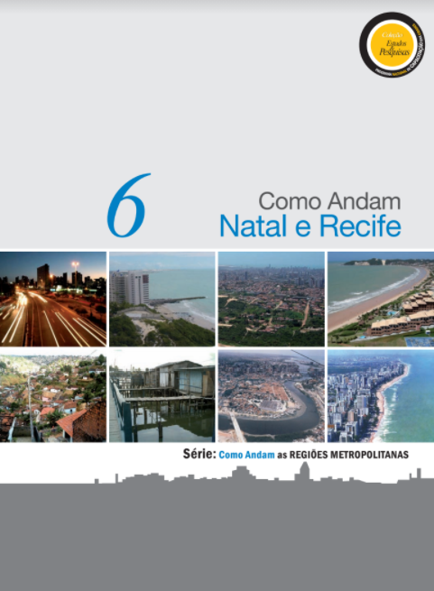Série “Como Andam as Regiões Metropolitanas”: Como Andam Natal e Recife