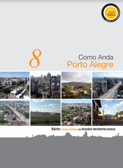 Série “Como Andam as Regiões Metropolitanas”: Como Anda Porto Alegre