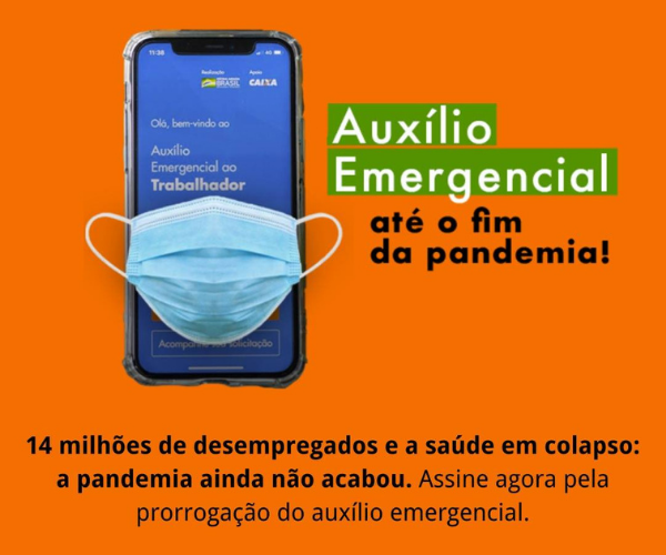 Auxílio Emergencial até o Fim da Pandemia!