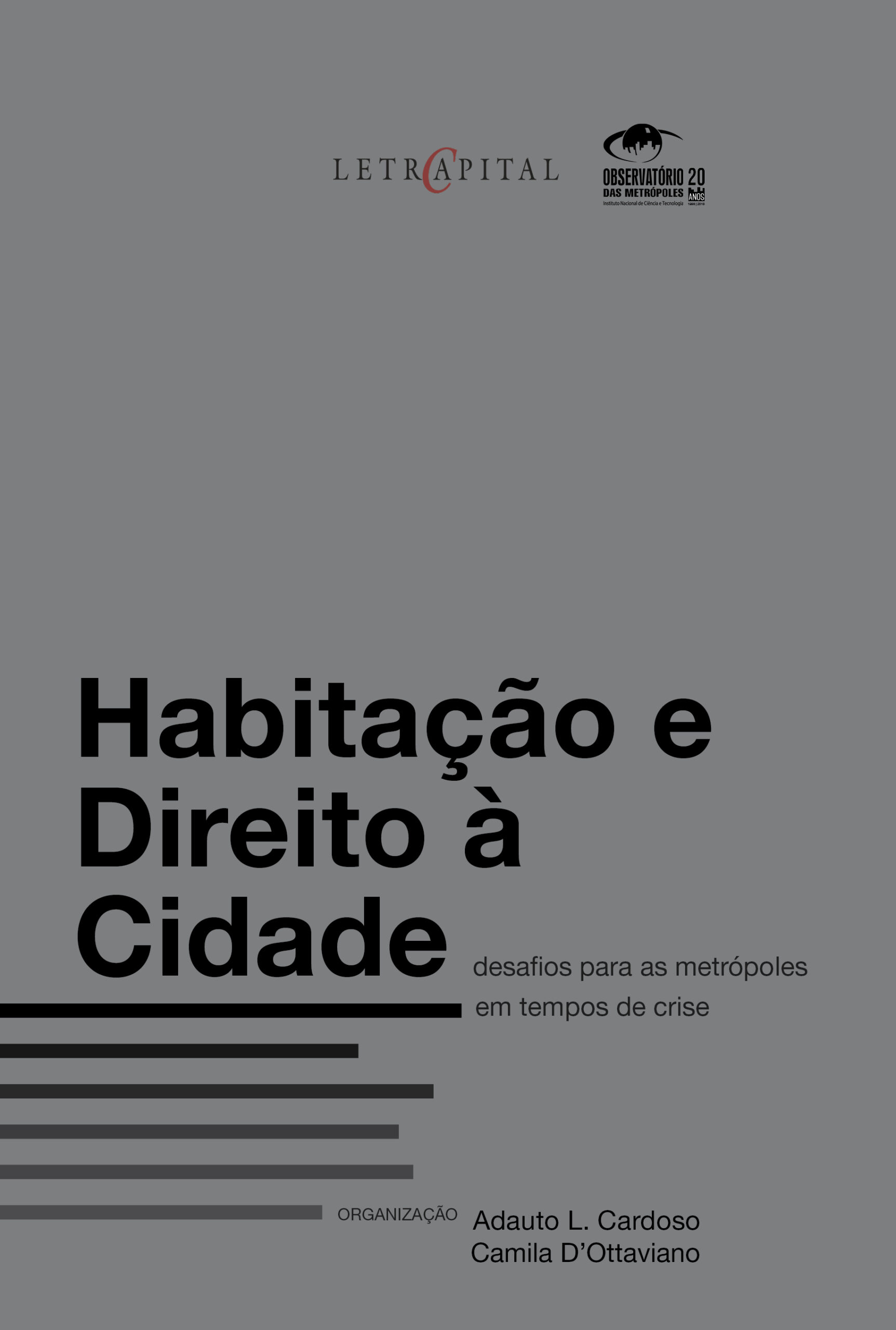 Habitação e Direito à Cidade: desafios para as metrópoles em tempos de crise