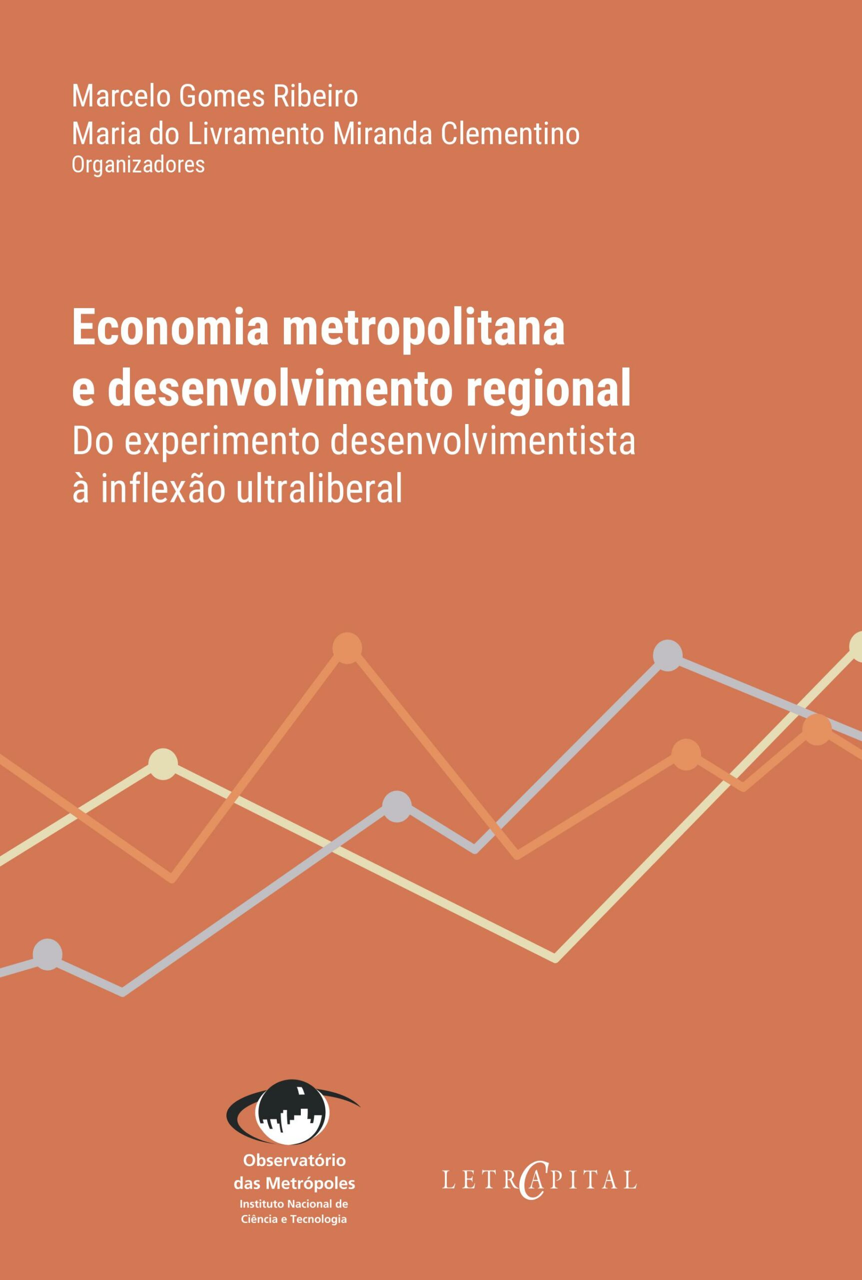 Economia metropolitana e desenvolvimento regional: do experimento desenvolvimentista à inflexão ultraliberal