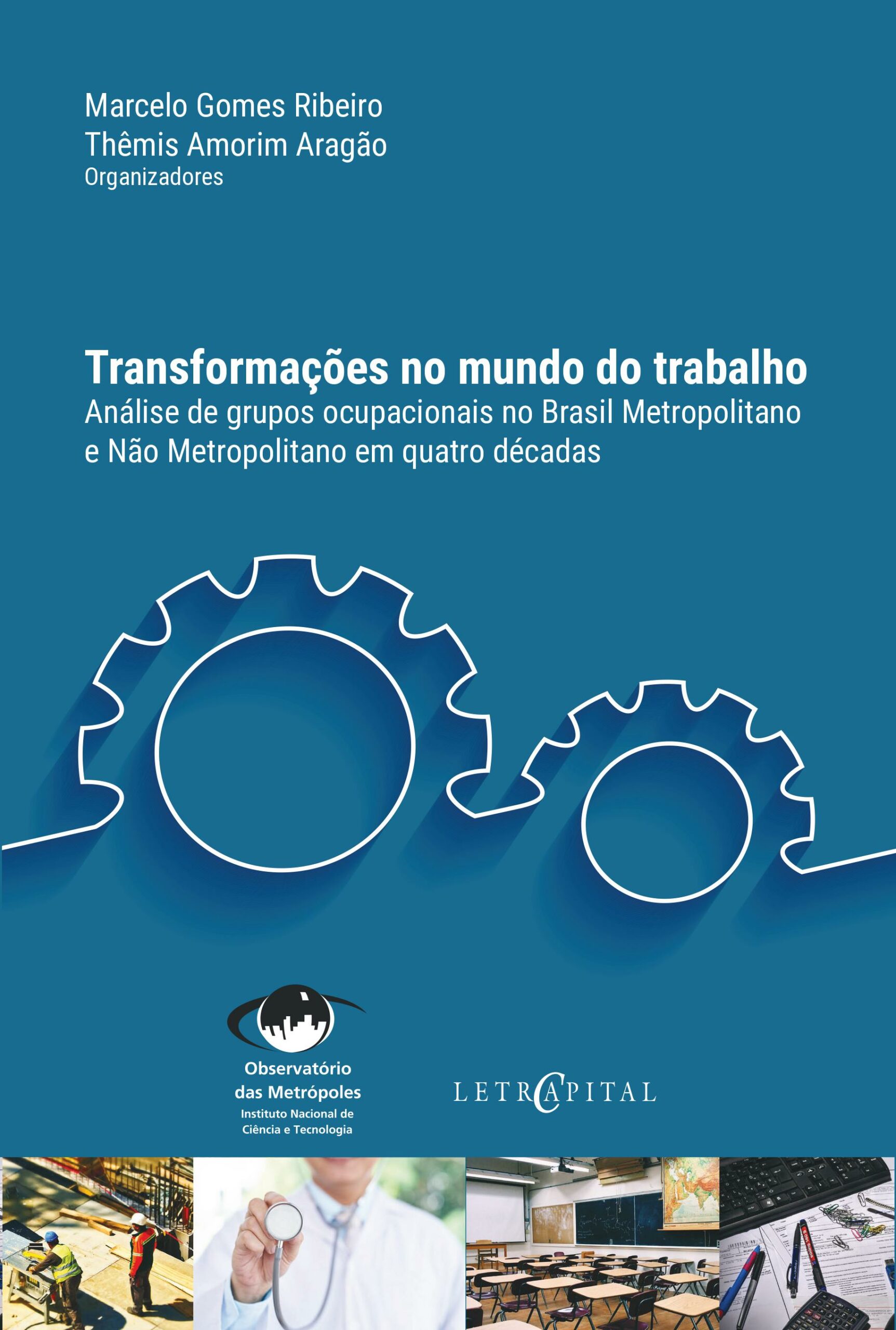 Transformações no mundo do trabalho: análise de grupos ocupacionais no Brasil Metropolitano e Não Metropolitano em quatro décadas