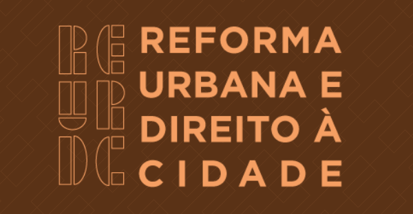Observatório das Metrópoles lança hotsite do projeto “Reforma Urbana e Direito à Cidade: desafios para o desenvolvimento nacional”