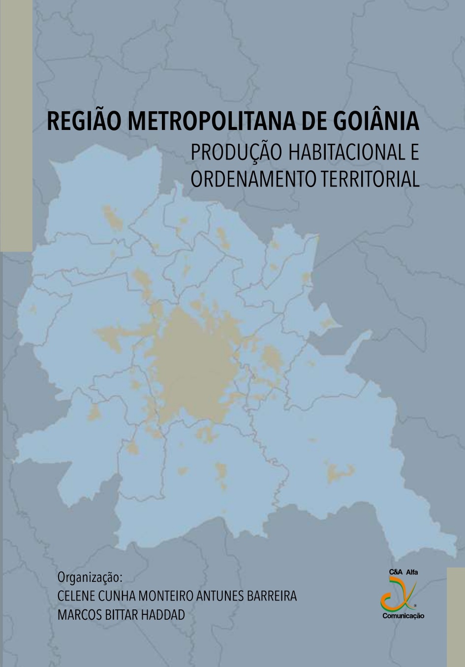 Região Metropolitana de Goiânia: produção habitacional e ordenamento territorial