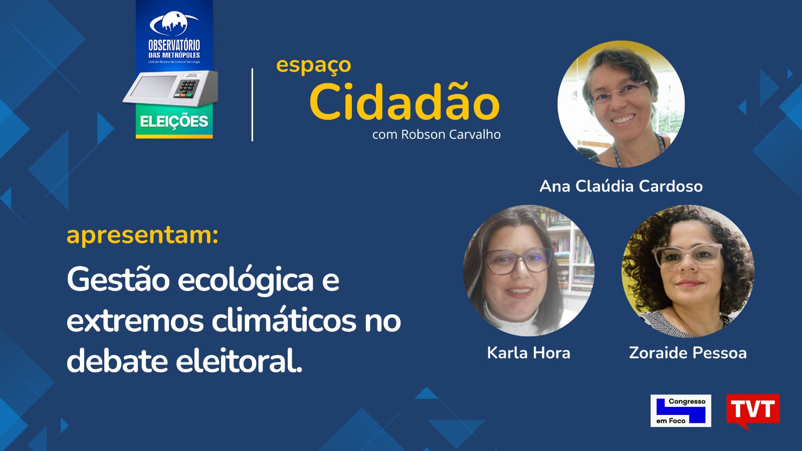 Em entrevista, pesquisadoras da rede falam sobre gestão ecológica e extremos climáticos no debate eleitoral