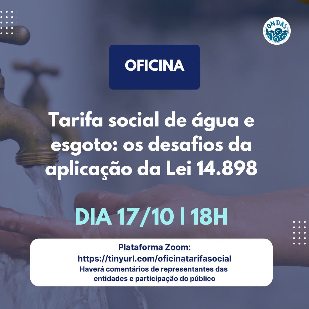 Oficina “Tarifa social de água e esgoto: os desafios da aplicação da Lei 14.898”