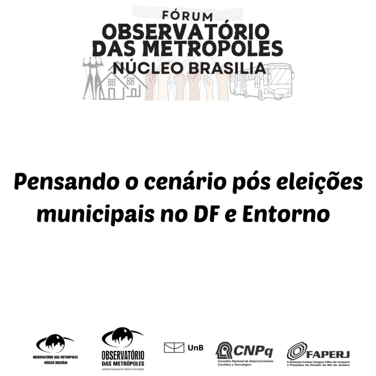 Núcleo Brasília promove o Fórum “Pensando o cenário pós eleições municipais no DF e Entorno”