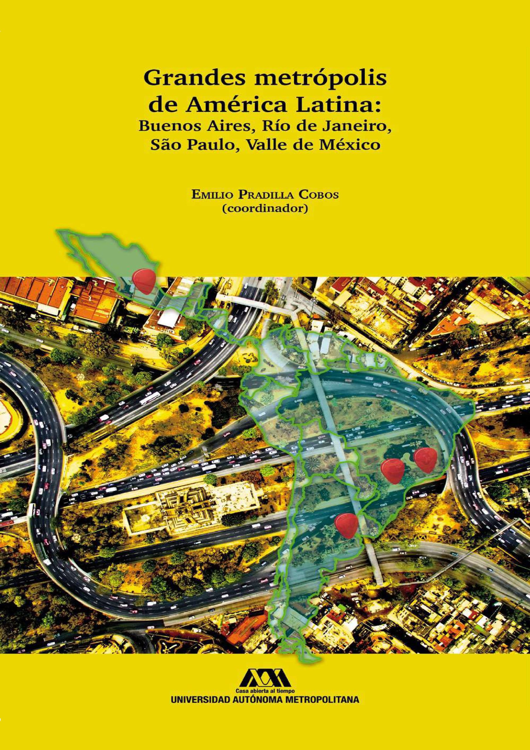 Grandes metrópolis de América Latina: Buenos Aires, Río de Janeiro, São Paulo, Valle de México