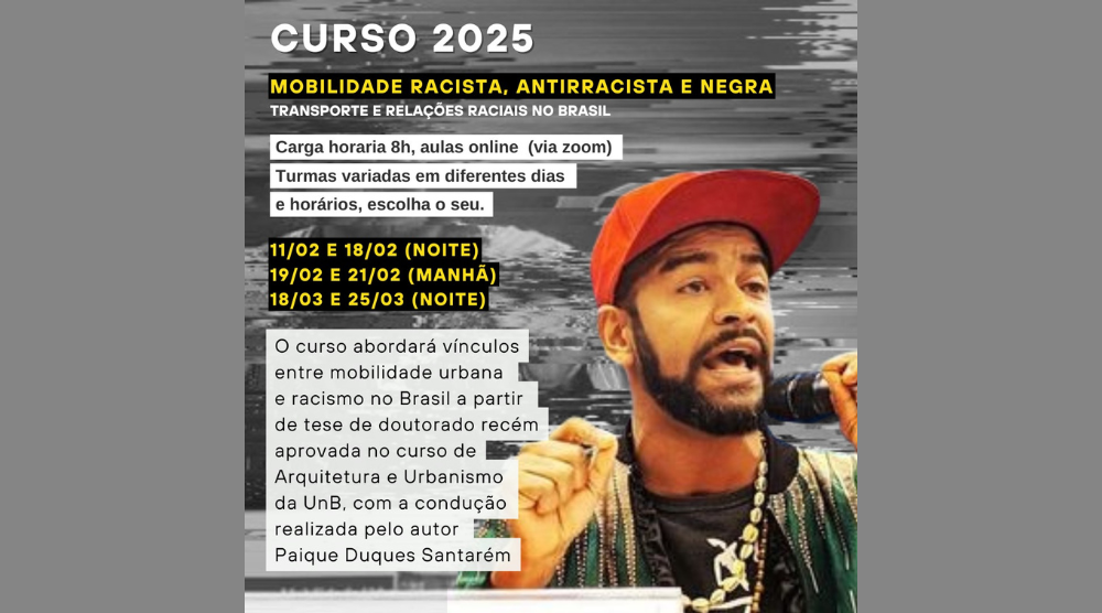 Mobilidade Racista, Antirracista e Negra – Transportes e Relações Raciais no Brasil