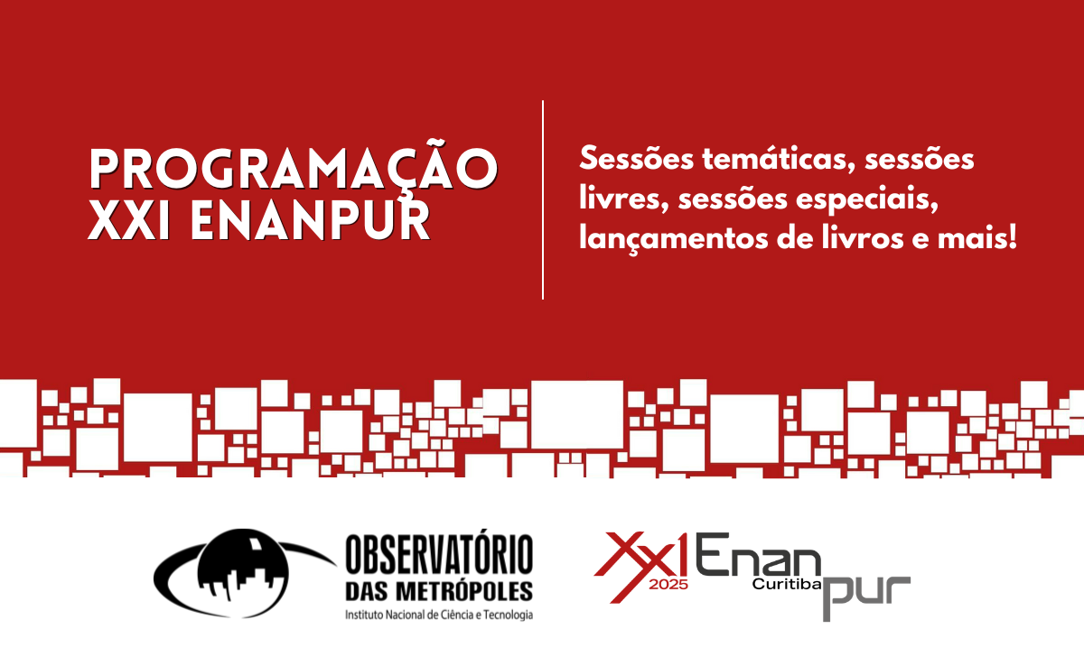 INCT Observatório das Metrópoles no XXI ENANPUR: rede marcará presença em mais de 80 atividades