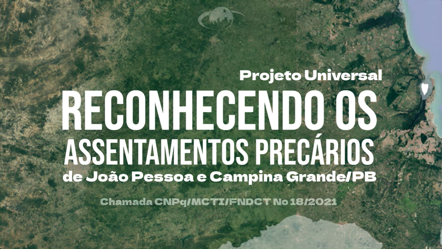 Núcleo Paraíba lança vídeo do projeto “Reconhecendo os Assentamentos Precários de João Pessoa e de Campina Grande”