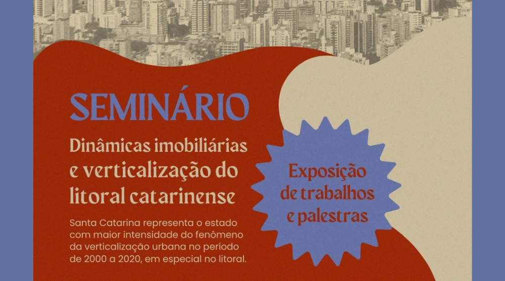 Seminário discute dinâmicas imobiliárias e verticalização do litoral catarinense